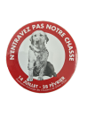N'ENTRAVEZ PAS NOTRE CHASSE